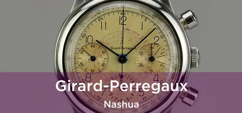 Girard-Perregaux Nashua