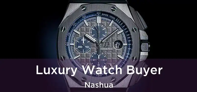  Luxury Watch Buyer Nashua