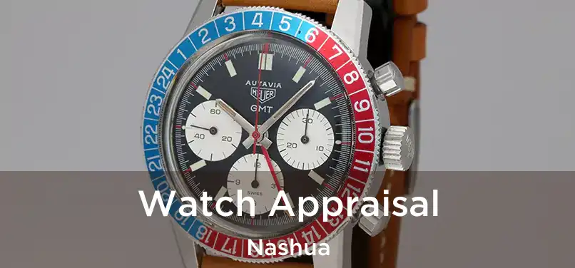  Watch Appraisal Nashua