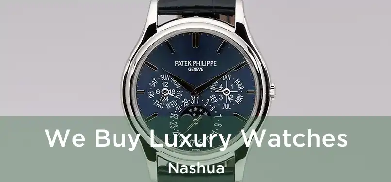  We Buy Luxury Watches Nashua